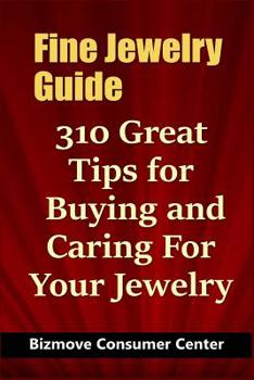 Paperback Fine Jewelry Guide: 310 Great Tips for Buying and Caring For Your Jewelry Book