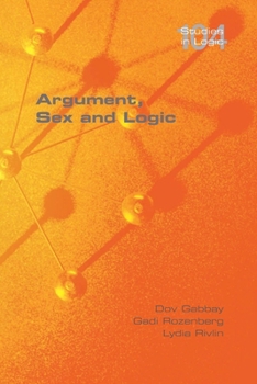 Paperback Argument, Sex and Logic Book