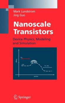 Paperback Nanoscale Transistors: Device Physics, Modeling and Simulation Book