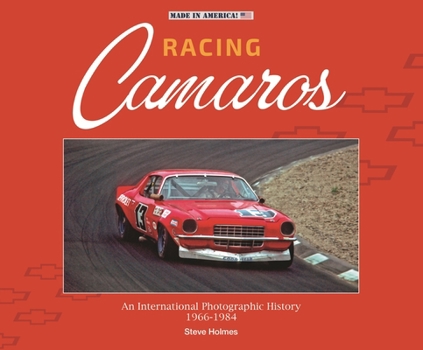 Hardcover Racing Camaros: An International Photographic History 1966-1984 Book