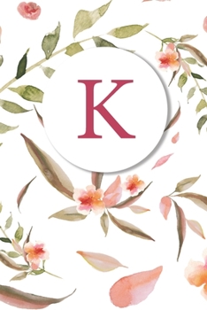 Paperback K: Soft Floral Monogram Sketchbook - 110 Sketchbook Pages (6 x 9) - Floral Watercolor Monogram Sketch Notebook - Personal Book