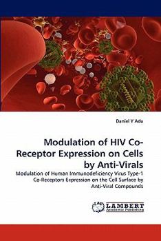 Paperback Modulation of HIV Co-Receptor Expression on Cells by Anti-Virals Book