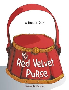 Paperback My Red Velvet Purse: A True Story Book