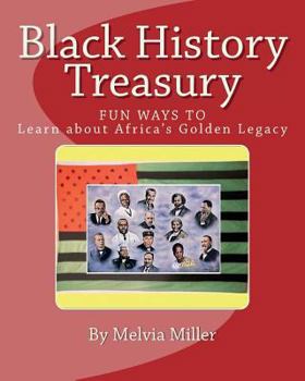 Paperback Black History Treasury: Learn About Africa's Golden Legacy Book