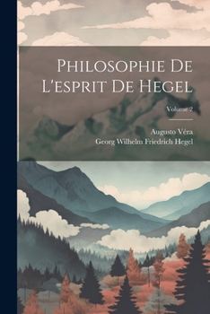 Paperback Philosophie De L'esprit De Hegel; Volume 2 [French] Book