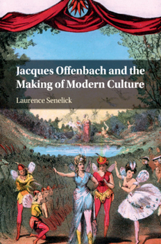 Paperback Jacques Offenbach and the Making of Modern Culture Book