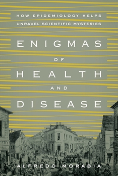 Paperback Enigmas of Health and Disease: How Epidemiology Helps Unravel Scientific Mysteries Book