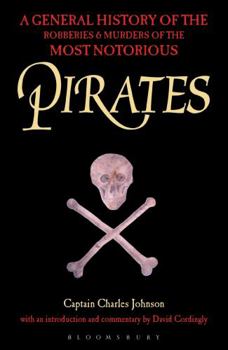 Paperback Pirates: A General History of the Robberies and Murders of the Most Notorious Pirates Book