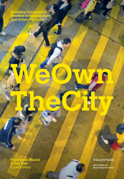 Paperback We Own the City: Enabling Community Practice in Architecture and Urban Planning Book