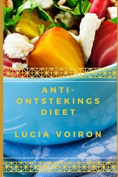 Paperback Anti-Ontstekings Dieet [Dutch] Book