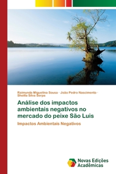 An�lise dos impactos ambientais negativos no mercado do peixe S�o Luis