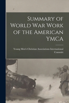 Paperback Summary of World War Work of the American YMCA Book