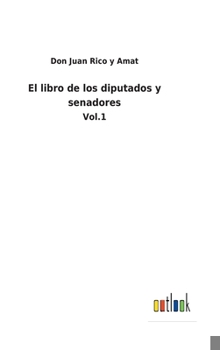 Hardcover El libro de los diputados y senadores: Vol.1 [Spanish] Book