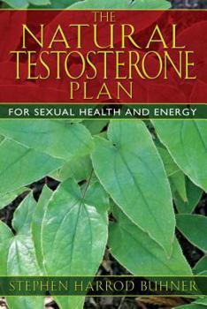 Paperback The Natural Testosterone Plan: For Sexual Health and Energy Book
