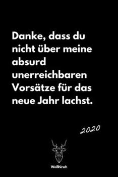 Absurd unerreichbare Vors�tze: A5 Jahresplaner 2020 - Organizer - Jahreskalender - Buchkalender - Wochenkalender - Terminplaner f�r Jahresvors�tze, Studenten, Sch�ler, M�nner als Frauen als sch�nes Ne