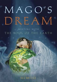 Paperback Mago's Dream: Meeting with the Soul of the Earth Book