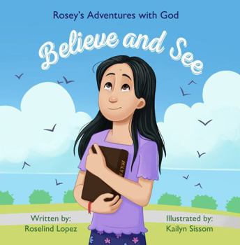 Paperback Believe & See: Rosey's Adventures with God Book