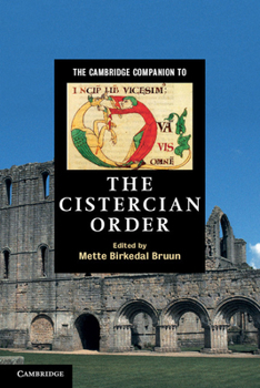 Paperback The Cambridge Companion to the Cistercian Order. Edited by Mette Birkedal Bruun Book