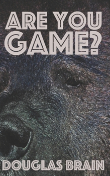 Paperback Are You Game?: An adventure thriller Book