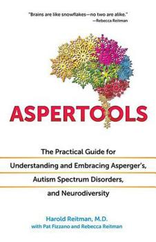 Paperback Aspertools: The Practical Guide for Understanding and Embracing Asperger's, Autism Spectrum Disorders, and Neurodiversity Book