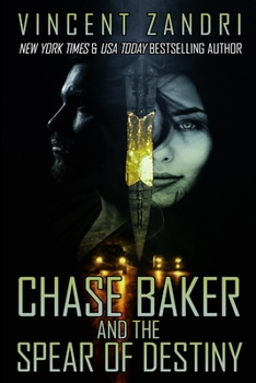 Paperback Chase Baker and the Spear of Destiny: A Chase Baker Thriller Book