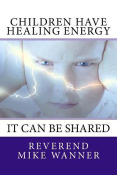 Paperback Children Have Healing Energy Book