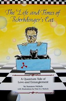 Paperback The Life and Times of Schrodinger's Cat: A Quantum Tale of Love and Entanglement Book