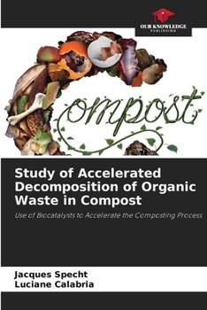 Paperback Study of Accelerated Decomposition of Organic Waste in Compost Book