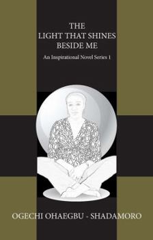 Paperback The Light That Shines Beside Me: An Inspirational Novel Series 1 Book