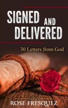 Paperback Signed and Delivered: 30 Love Letters From God Book