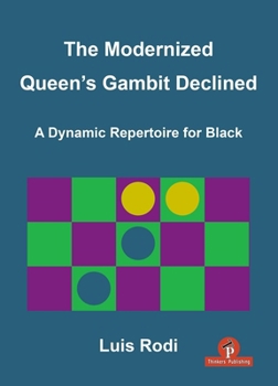 Hardcover The Modernized Queen's Gambit Declined: A Dynamic Repertoire for Black Book