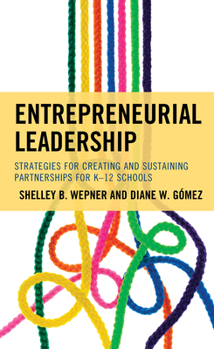 Paperback Entrepreneurial Leadership: Strategies for Creating and Sustaining Partnerships for K-12 Schools Book