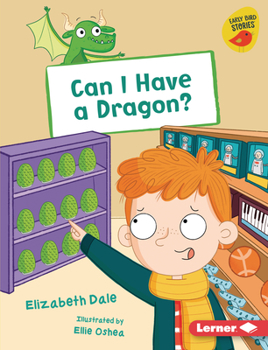 Can I Have a Dragon? (Early Bird Readers ― Yellow