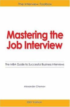Paperback Mastering the Job Interview: The MBA Guide to Successful Business Interviews Book