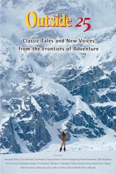 Paperback Outside 25: Classic Tales and New Voices from the Frontiers of Adventure Book