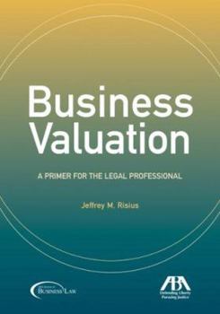 Paperback Business Valuation: A Primer for the Legal Professional Book