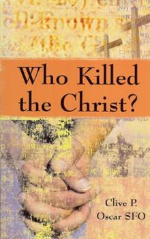 Paperback Who Killed the Christ? Book