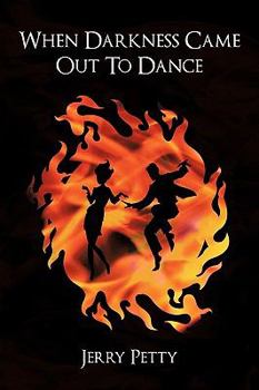 Hardcover When Darkness Came Out to Dance Book