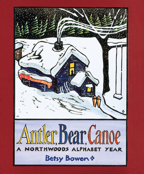 Paperback Antler, Bear, Canoe: A Northwoods Alphabet Book