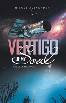 Paperback Vertigo of My Soul: A Tale of Tres Vivos Book
