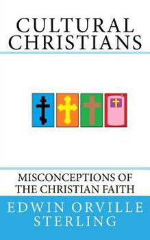 Paperback Cultural Christians: Misconceptions of the Christian Faith Book