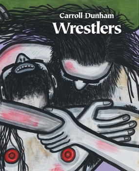 Hardcover Carroll Dunham: Wrestlers Book