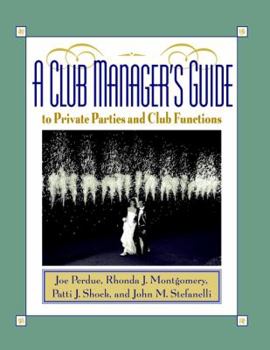 Hardcover A Club Manager's Guide to Private Parties and Club Functions Book