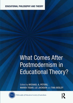 Paperback What Comes After Postmodernism in Educational Theory? Book