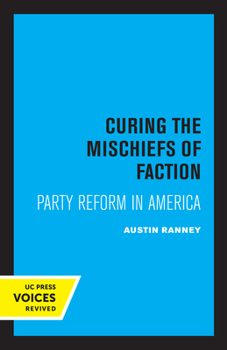 Paperback Curing the Mischiefs of Faction: Party Reform in America Book