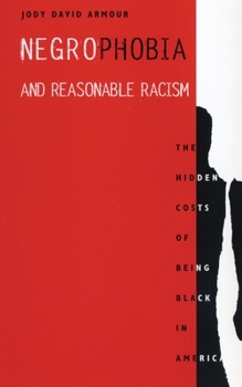 Paperback Negrophobia and Reasonable Racism: The Hidden Costs of Being Black in America Book