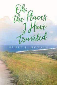 Oh, The Places I Have Traveled