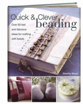Paperback Quick & Clever Beading [With Patterns] Book