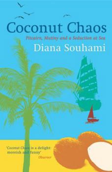 Paperback Coconut Chaos: Pitcairn, Mutiny and a Seduction at Sea Book