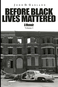 Before Black Lives Mattered: A Memoir